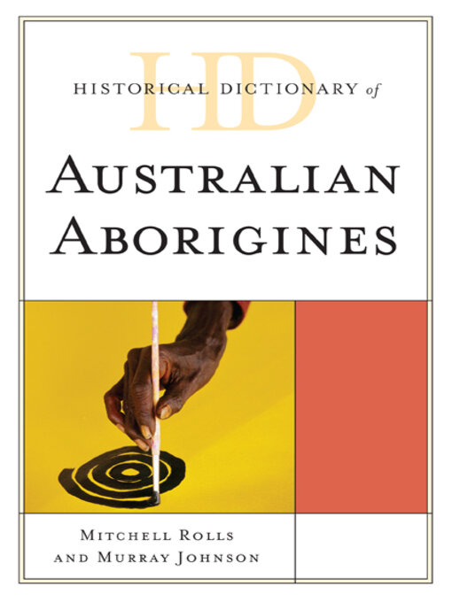 Title details for Historical Dictionary of Australian Aborigines by Mitchell Rolls - Available